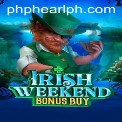 Exploring the Exciting World of IrishWeekendBonusBuy and the Power of PH PHEARL